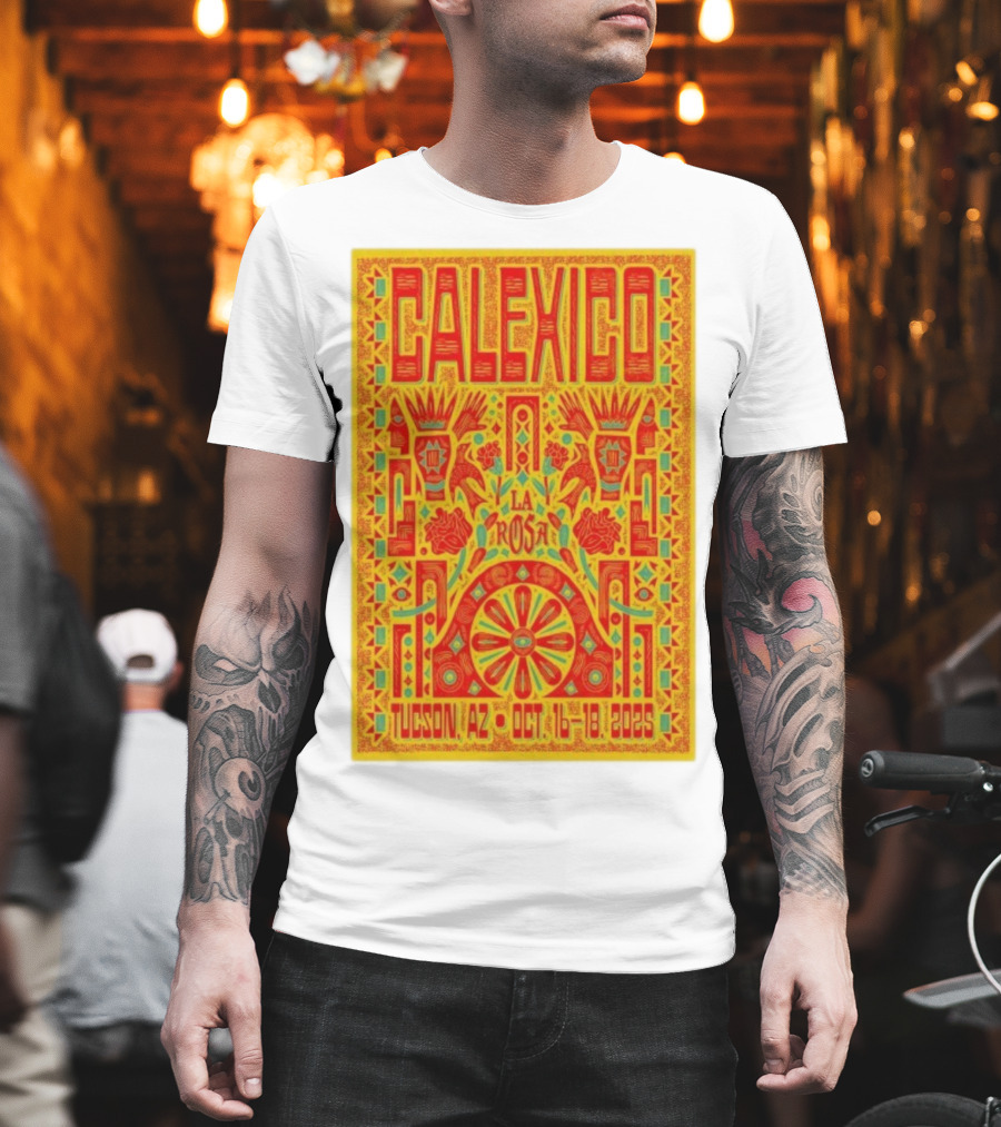 Calexico Tucson AZ Oct 16-18 2025 La Rosa Festival T-Shirt