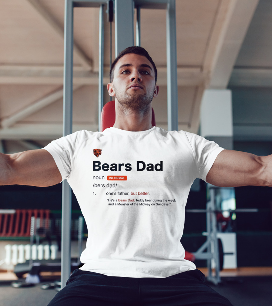 Chicago Bears Dad Definition Noun Informal Midway Monster Father's Day T-Shirt