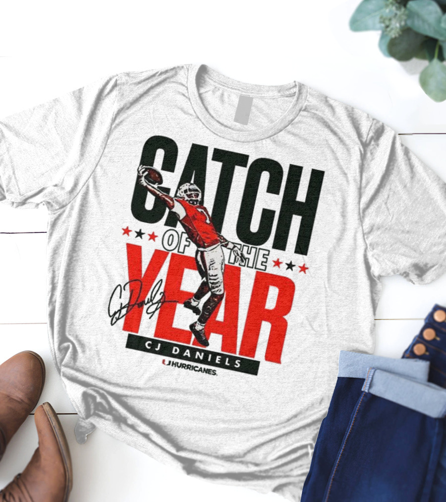CJ Daniels Catch Of The Year Miami Hurricanes T-Shirt