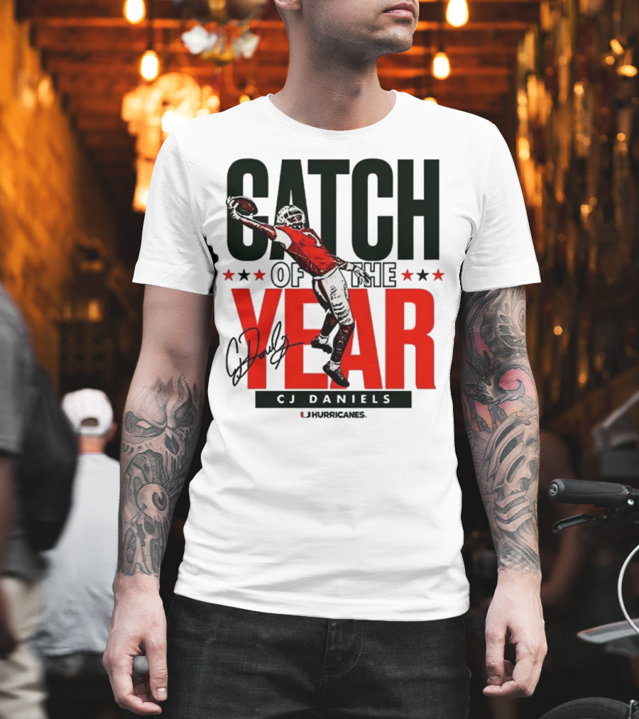 CJ Daniels Catch Of The Year Miami Hurricanes T-Shirt