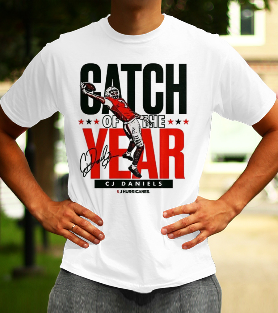 CJ Daniels Catch Of The Year Miami Hurricanes T-Shirt
