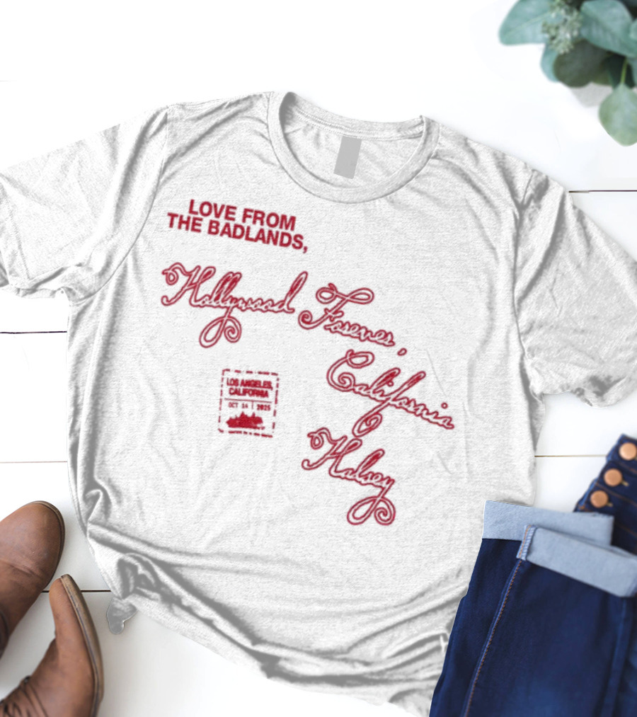 Love From The Badlands Halsey Halsey Tour California T-Shirt