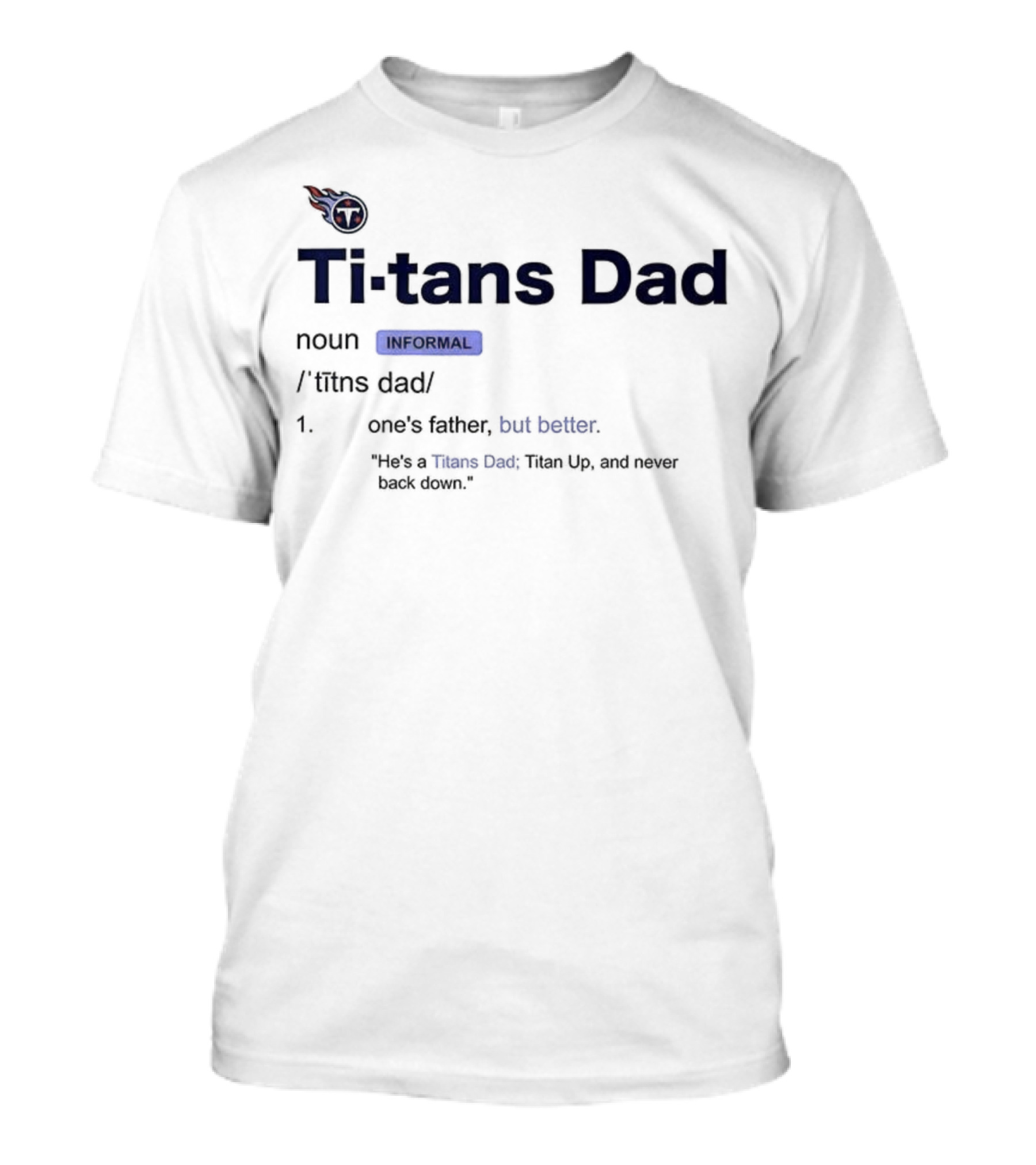 Tennessee Titans Dad Definition Father's Day Gift For Titans Fans T-Shirt