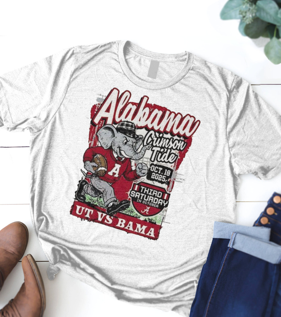 Alabama Crimson Tide UT Vs Bama October 18 2025 Third Saturday T-Shirt