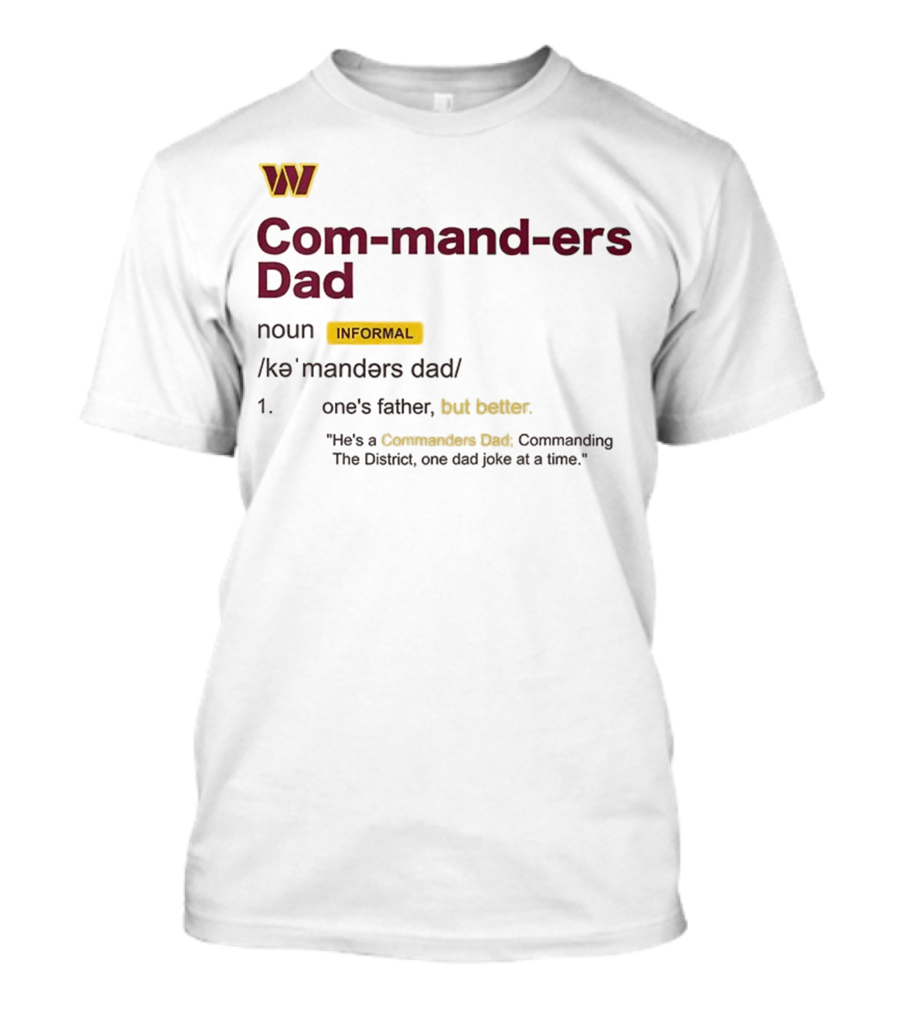 Washington Commanders Dad Definition Informal Better Father's Day Humor T-Shirt