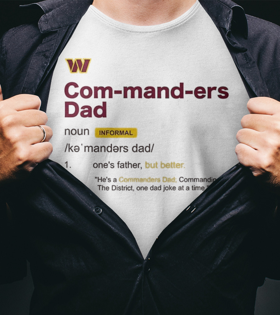 Washington Commanders Dad Definition Informal Better Father's Day Humor T-Shirt