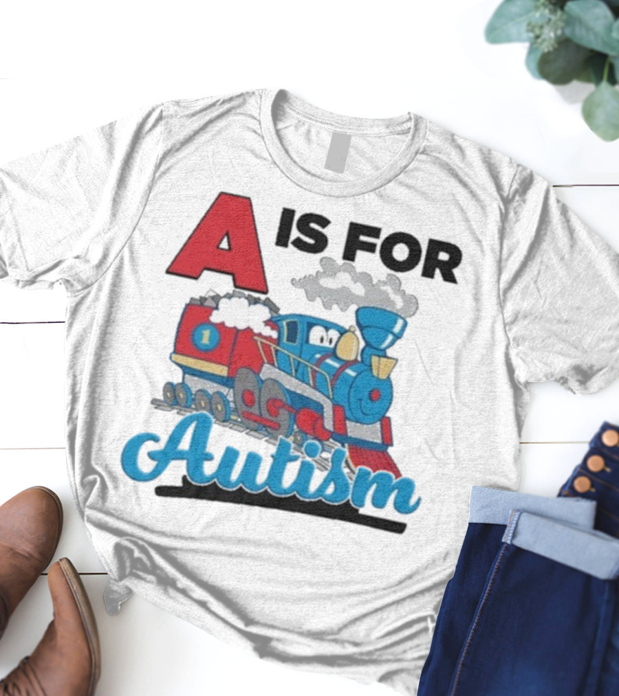 A Is For Autism Train With Clouds And Steam T-Shirt