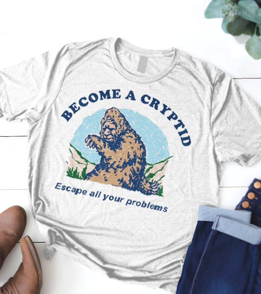 Become A Cryptid Escape All Your Problems Bigfoot Retro Style T-Shirt