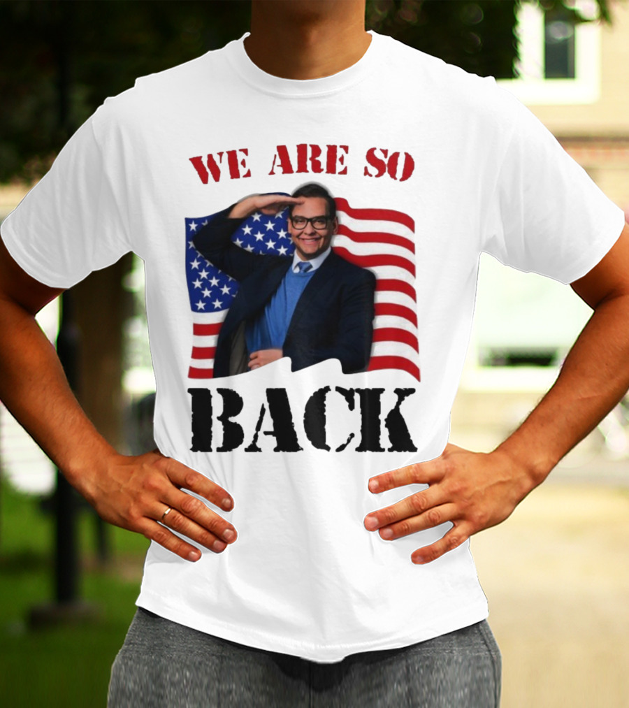 We Are So Back George Santos American Flag T-Shirt