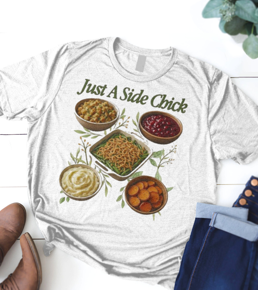 Just A Side Chick Funny Thanksgiving Food Bowl Compilation T-Shirt