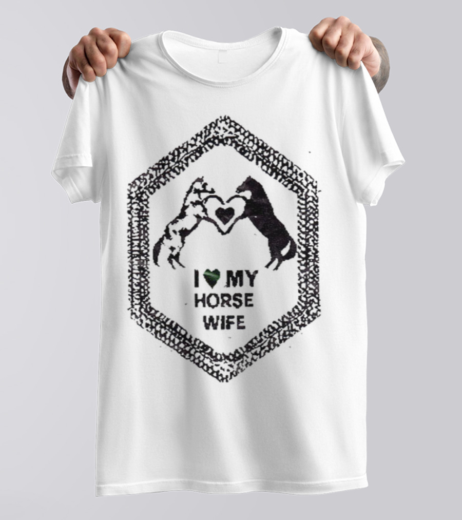 I Love My Horse Wife Heart Hands Hexagon T-Shirt