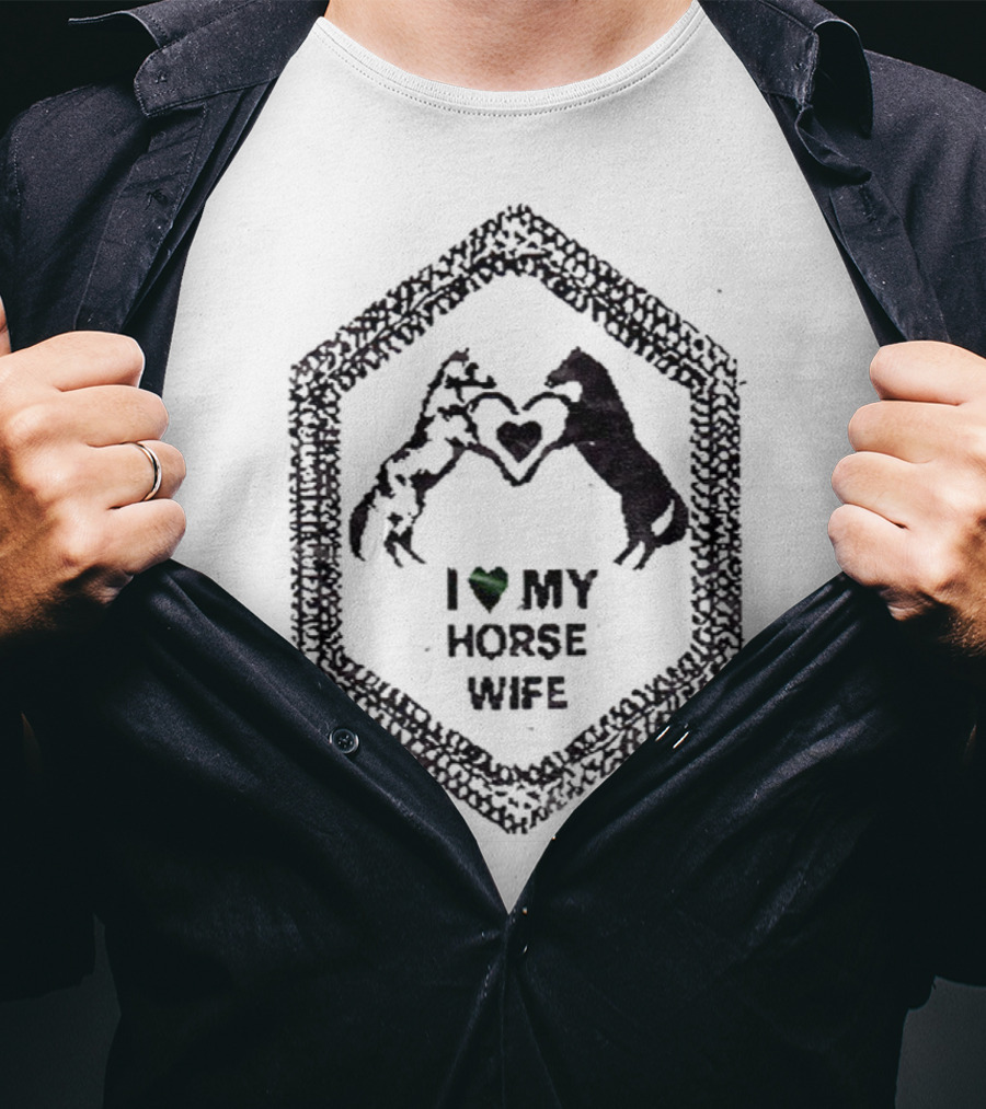 I Love My Horse Wife Heart Hands Hexagon T-Shirt