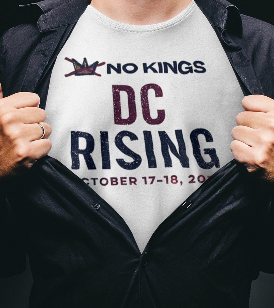 No Kings DC Rising October 17-18 2025 Crown Event T-Shirt