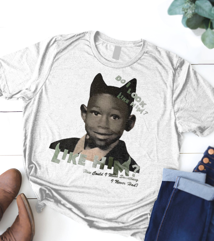 Tyler The Creator Do I Look Like Him How Could I Miss Something I Never Had T-Shirt