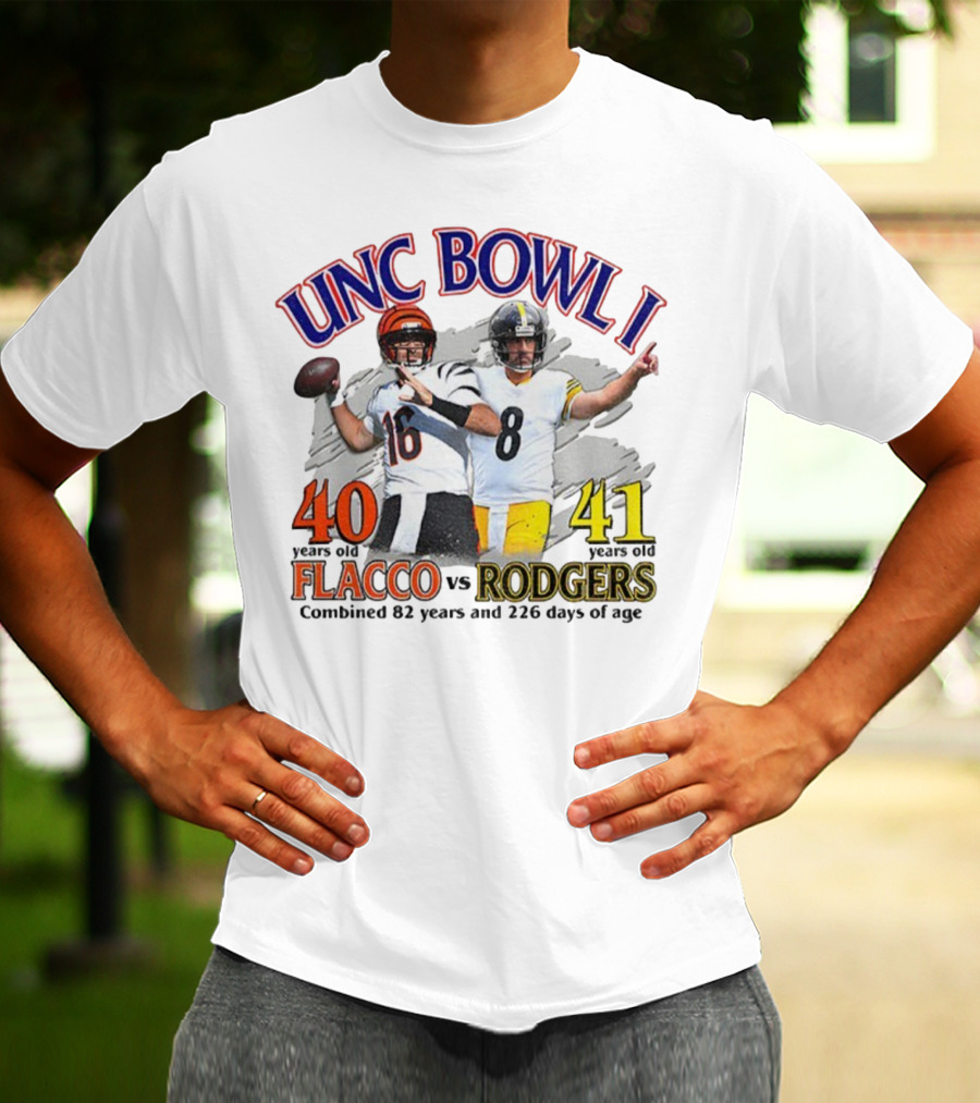 UNC Bowl I Joe Flacco 40 Vs Aaron Rodgers 41 Combined 82 Years And 226 Days Of Age T-Shirt