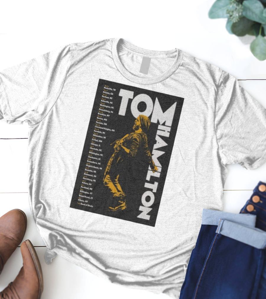 Tom Hamilton Jr Tour 2025 Nashville Atlanta Chicago Brooklyn Dates T-Shirt