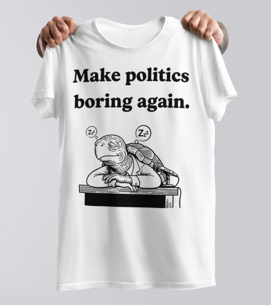Turtles Mitch McConnell Make Politics Boring Again Satirical Meme T-Shirt
