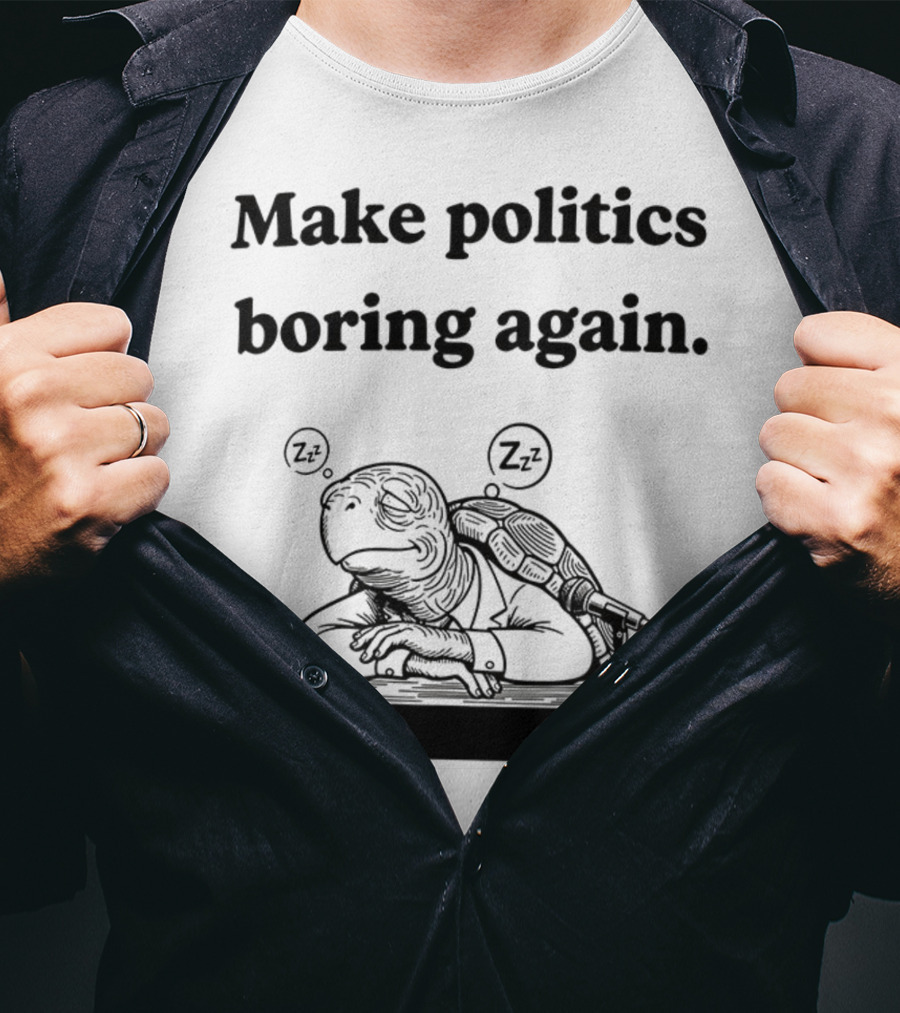 Turtles Mitch McConnell Make Politics Boring Again Satirical Meme T-Shirt