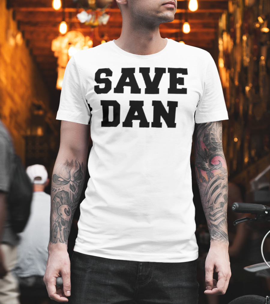 Save Dan NSF Campaign T-Shirt