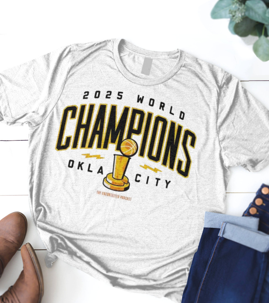 2025 World Champions Oklahoma City Basketball Trophy T-Shirt