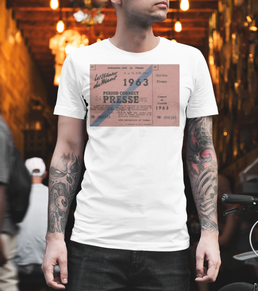 Period Correct 24 Heures Du Mans Presse Ticket 1963 15 Et 16 Juin 1969 Service Presse Automobiles Club De L'Ouest T-Shirt