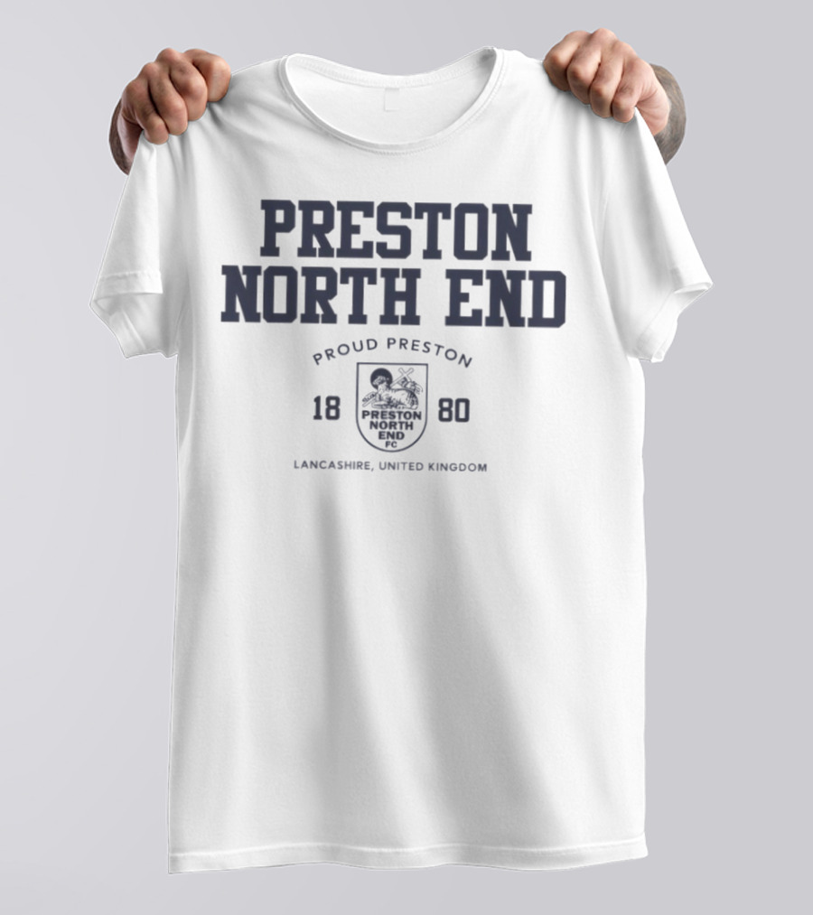 Preston North End Proud Preston 1880 Lancashire United Kingdom T-Shirt