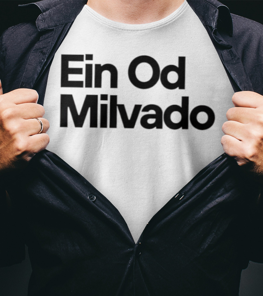 Ein Od Milvado T-Shirt