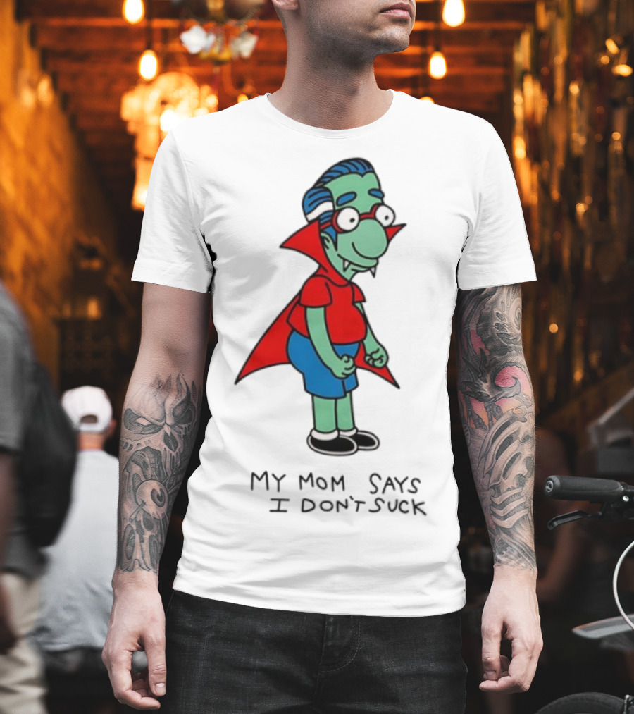 Milhouse Van Houten My Mom Says I Don't Suck Vampire Costume T-Shirt