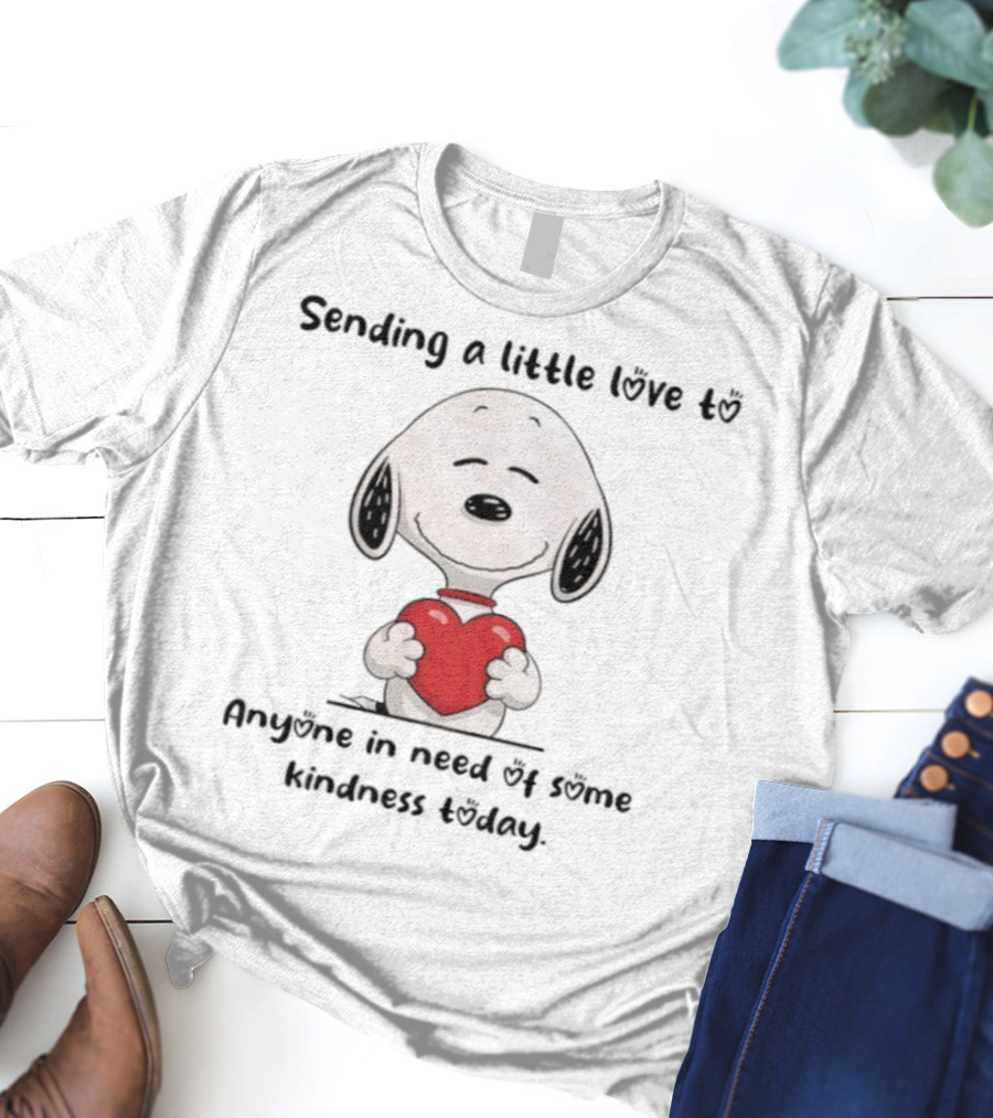 Snoopy Sending A Little Love To Anyone In Need Of Some Kindness Today T-Shirt
