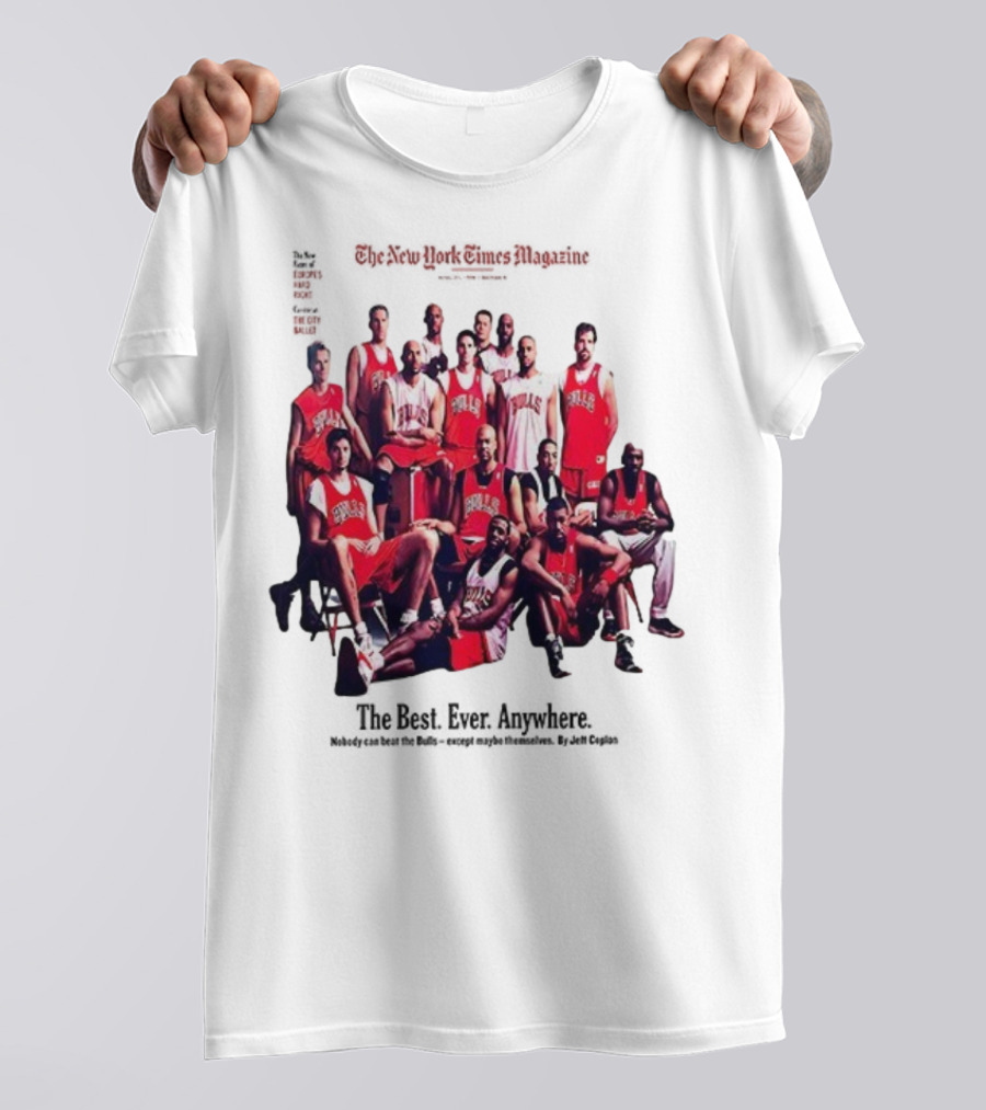 Chicago Bulls The New York Times Magazine The Best Ever Anywhere The Joy Of Six T-Shirt