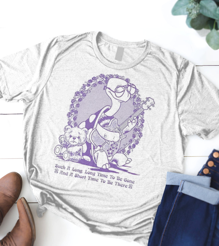 Grateful Dead Bear And Turtle Such A Long Long Time To Be Gone To Get Back Home T-Shirt