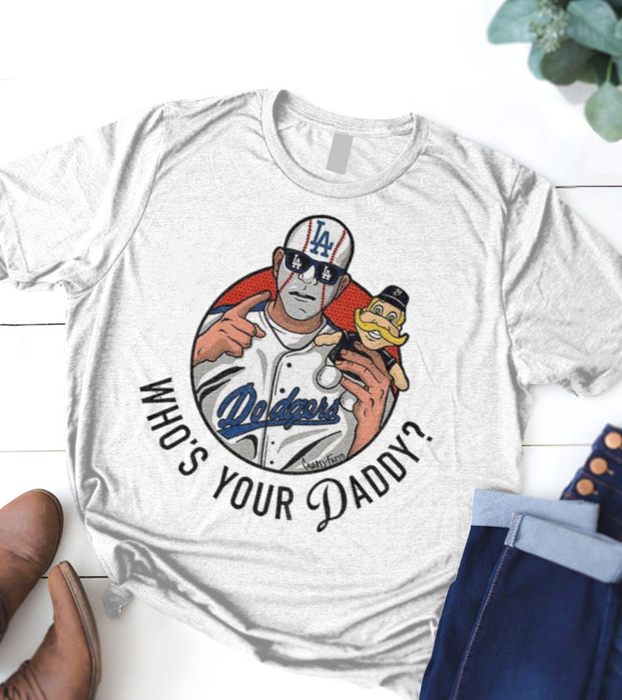 Los Angeles Dodgers Who's Your Daddy MLB Baseball Milwaukee Brewers Mascot T-Shirt