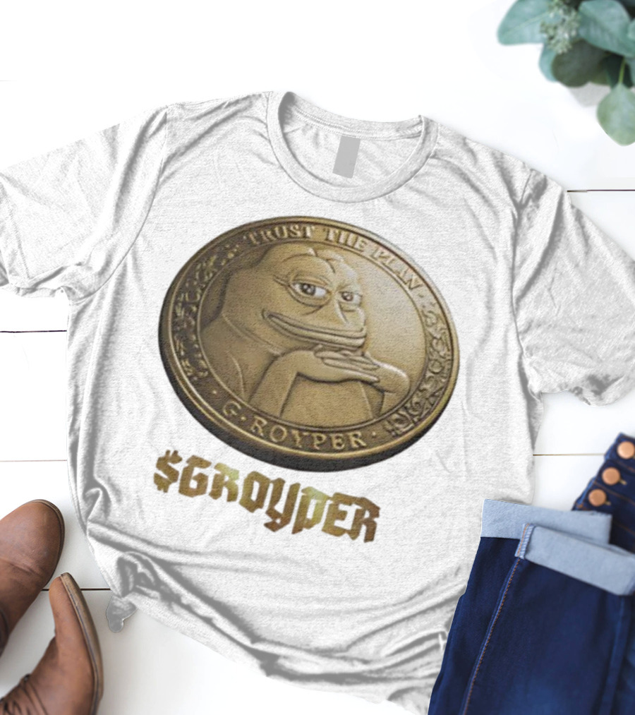 Pepe Frog Trust The Plan Groyper Coin T-Shirt