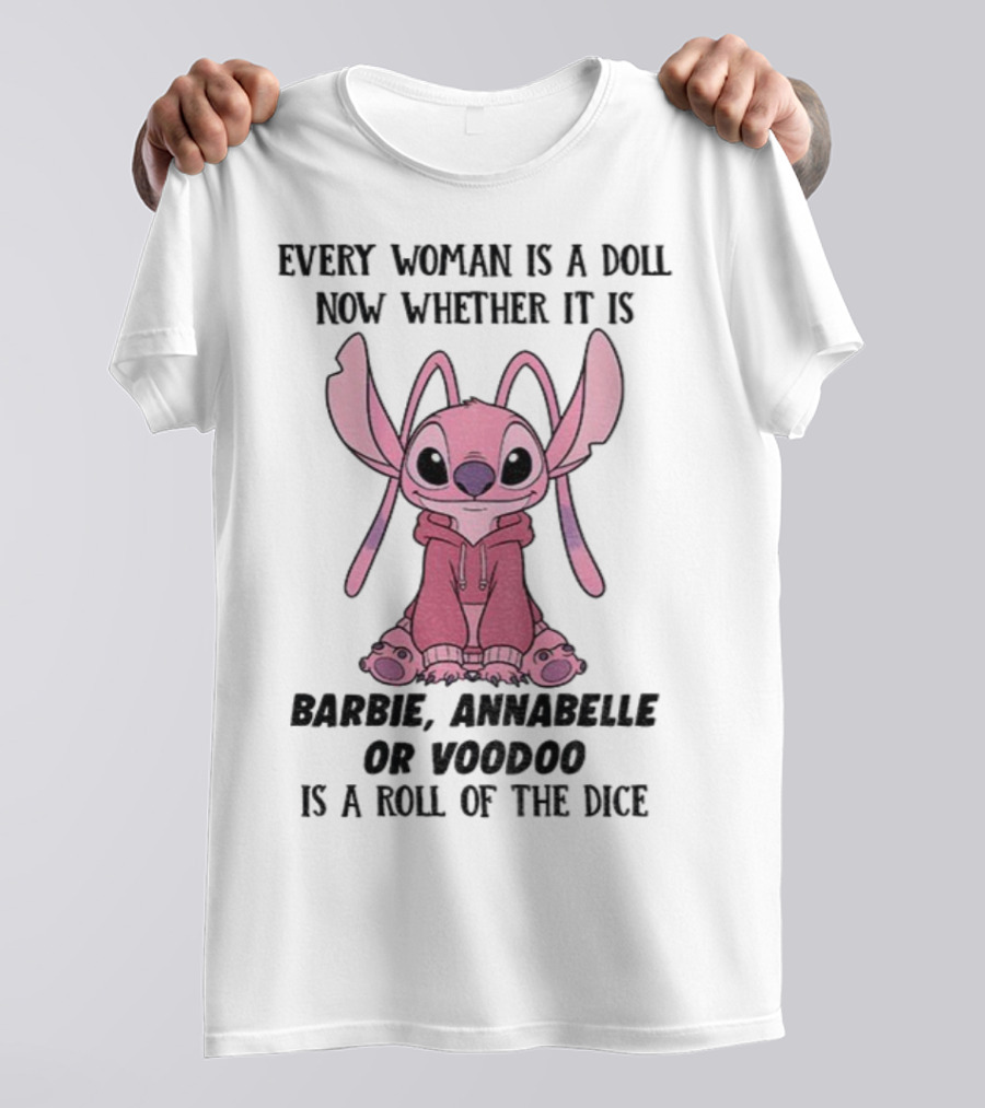 Every Woman Is A Doll Whether Barbie Annabelle Voodoo Stitch Pink Character T-Shirt