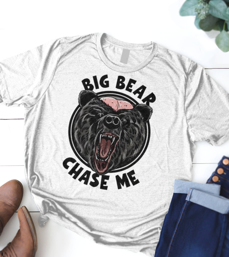 Big Bear Chase Me Bald-Headed Bear Of Claire County T-Shirt