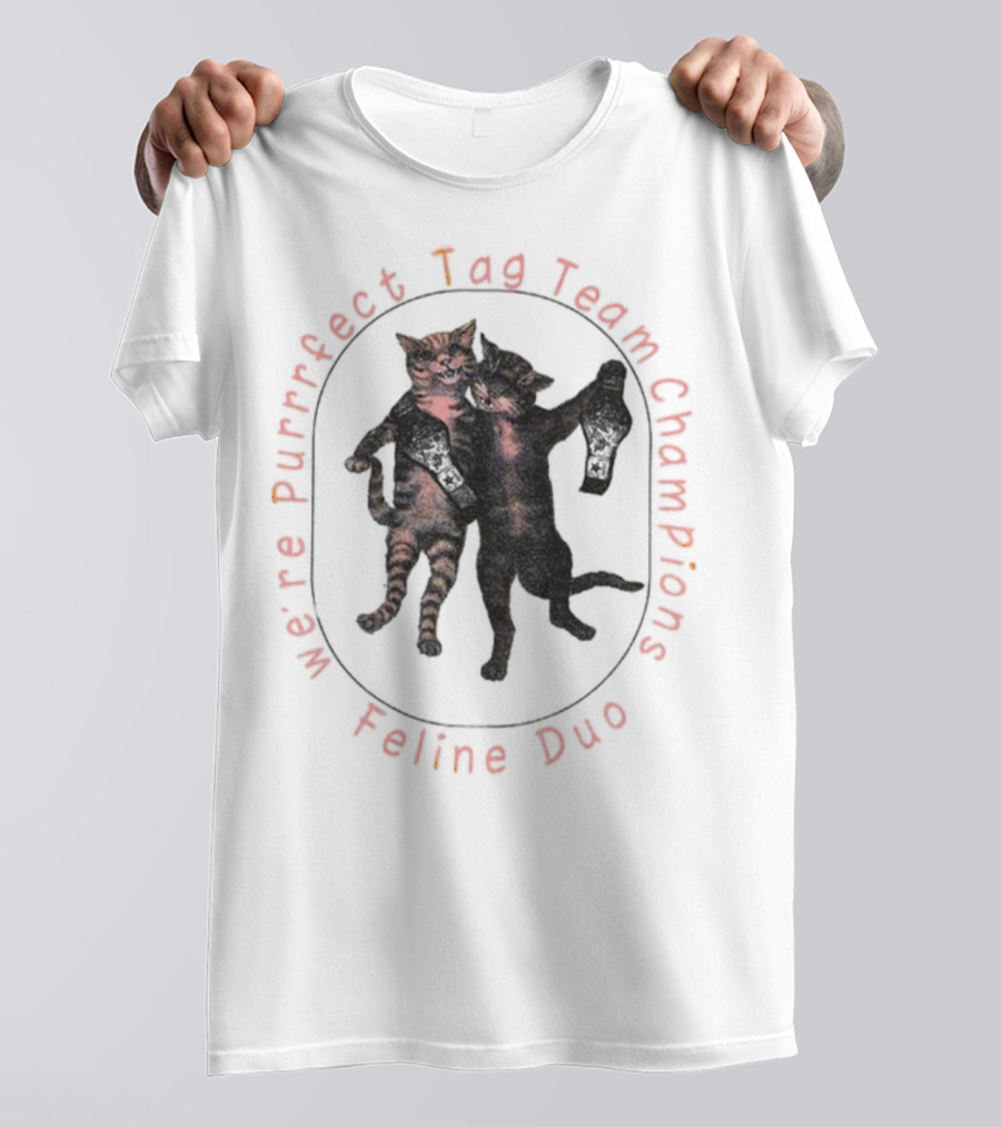 We're Purrfect Tag Team Champions Feline Duo T-Shirt