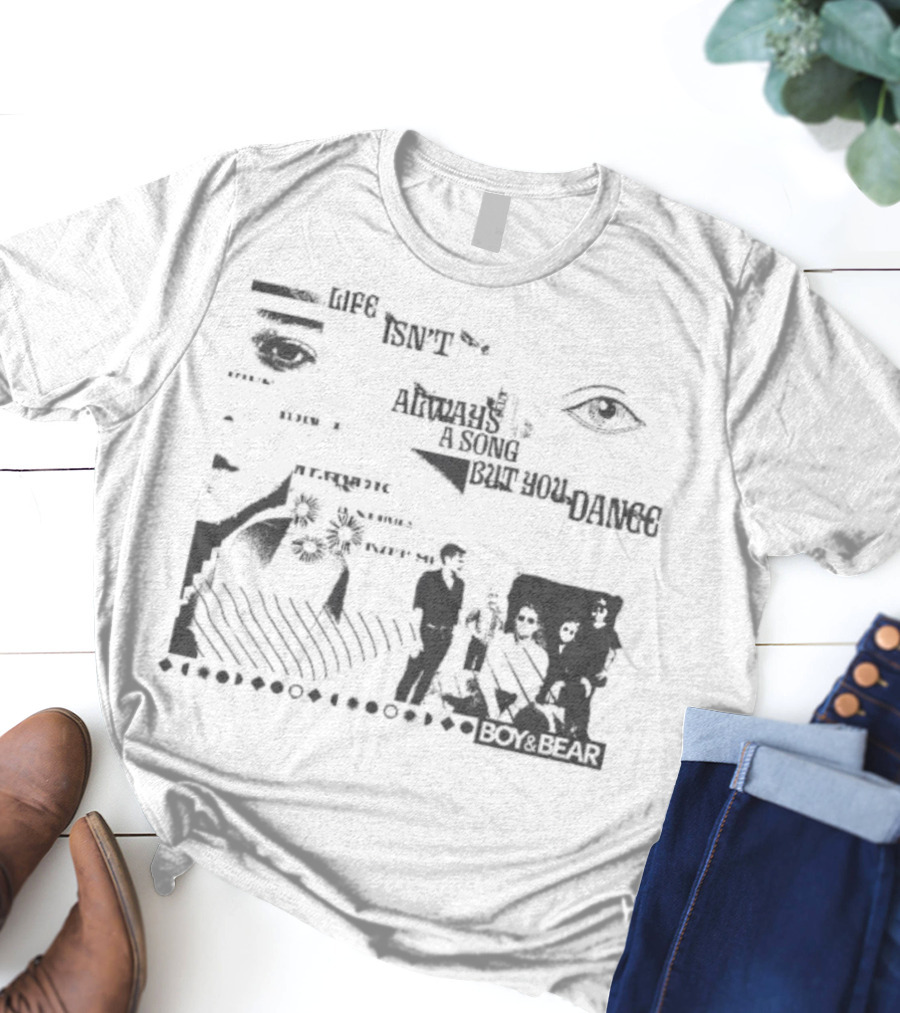 Boy & Bear Life Isn’t Always A Song But You Dance Eye Artwork T-Shirt