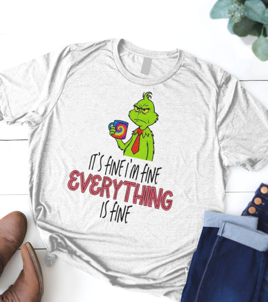 Grinch It's Fine I'm Fine Everything Is Fine Christmas Mood T-Shirt