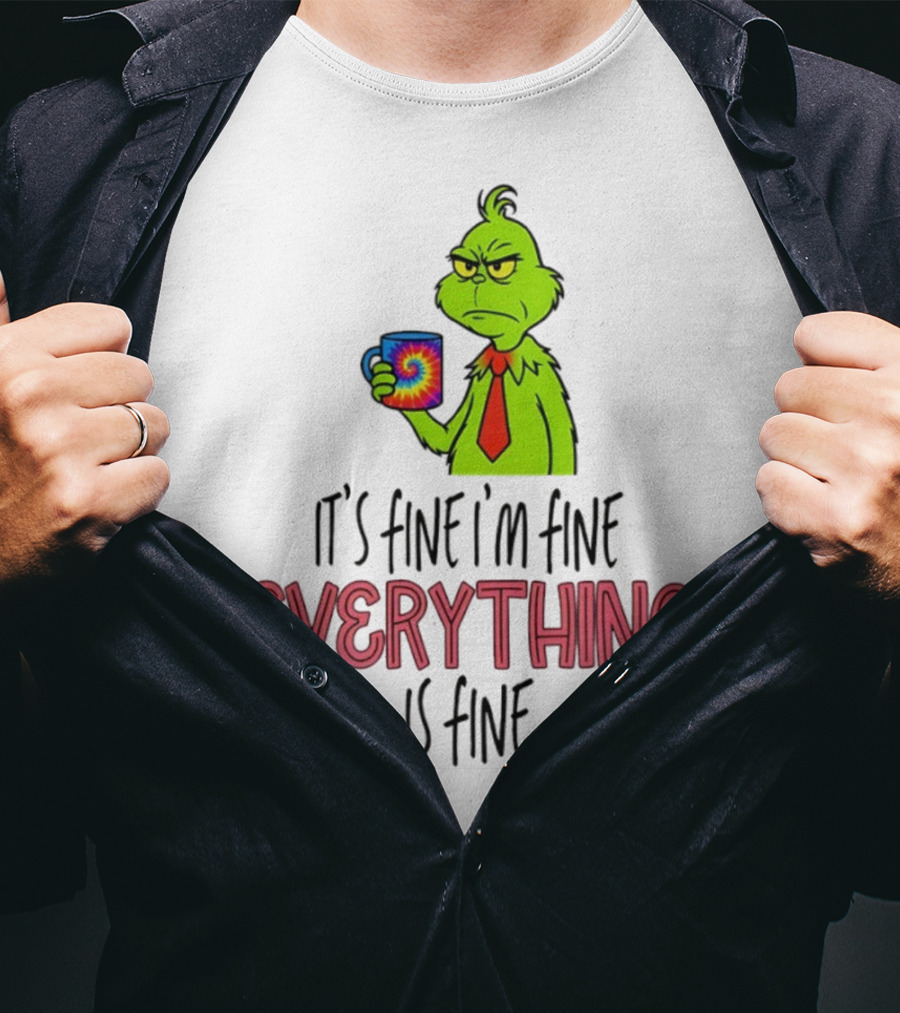 Grinch It's Fine I'm Fine Everything Is Fine Christmas Mood T-Shirt