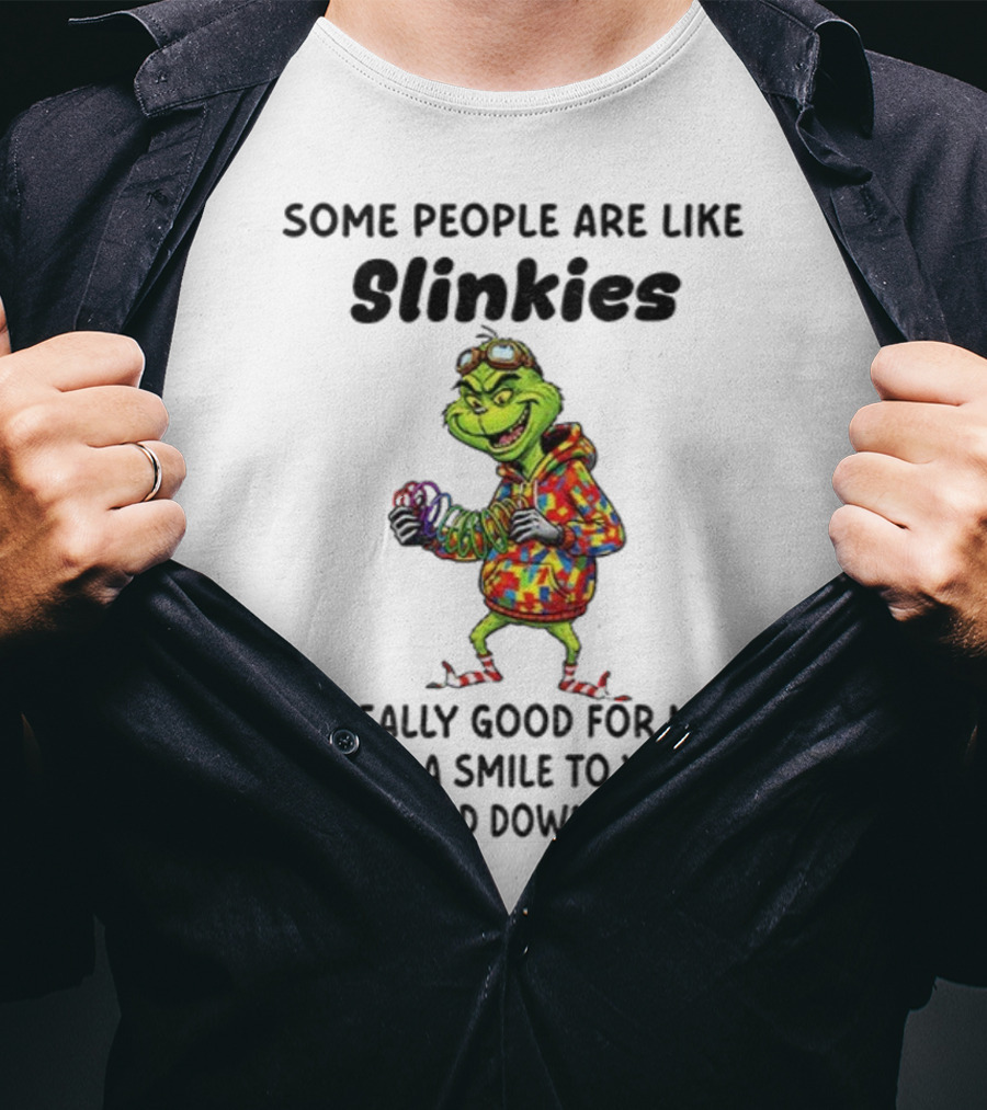 Grinch Some People Are Like Slinkies Not Really Good For Much Christmas Humor T-Shirt