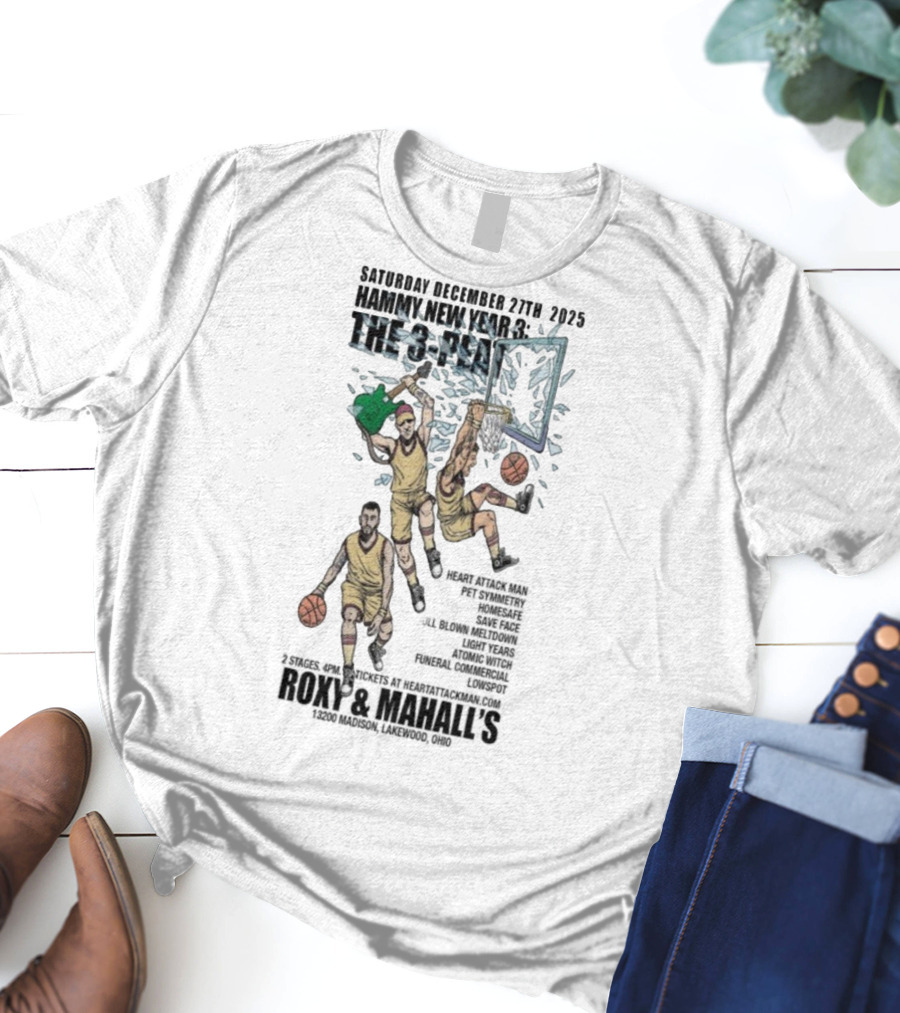 Saturday December 27th 2025 Hammy New Year 3 The 3-Peat Roxy And Mahall’s T-Shirt