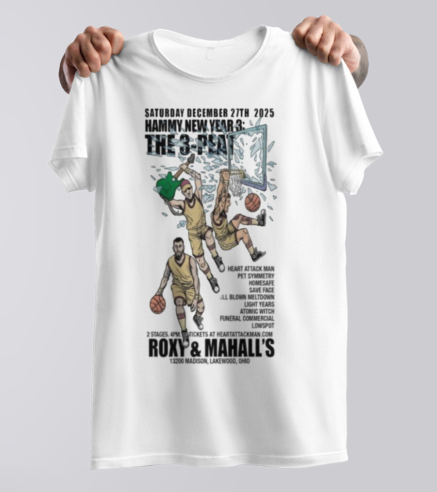 Saturday December 27th 2025 Hammy New Year 3 The 3-Peat Roxy And Mahall’s T-Shirt