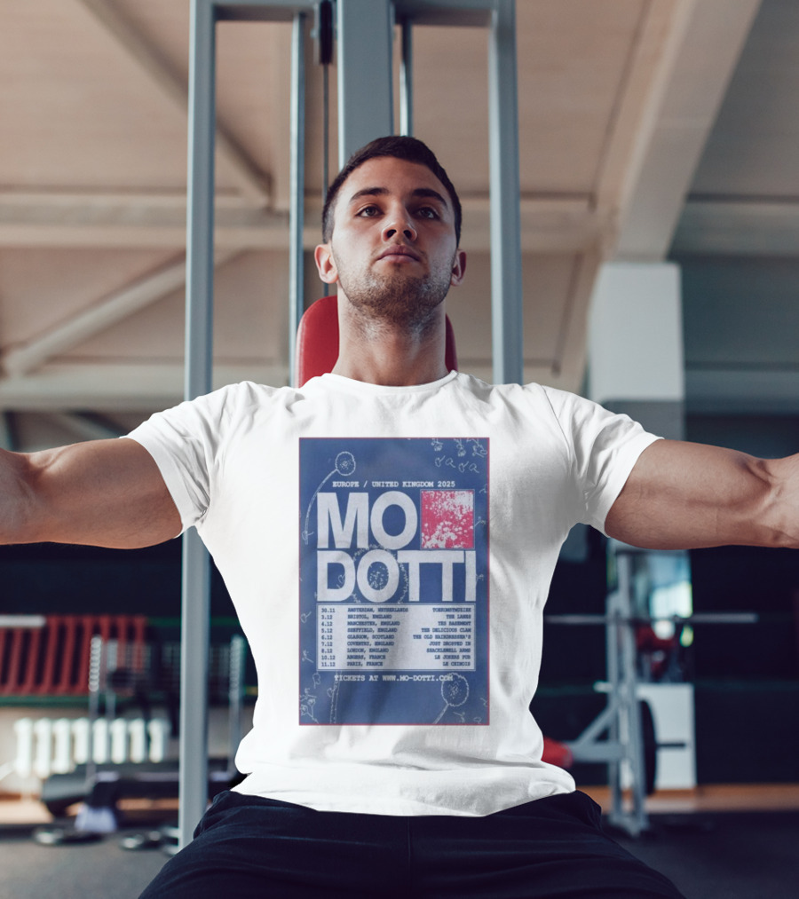 Europe United Kingdom 2025 Mo Dotti Tour Dates Amsterdam Brighton Manchester Sheffield Glasgow 30.11 To 10.12 T-Shirt
