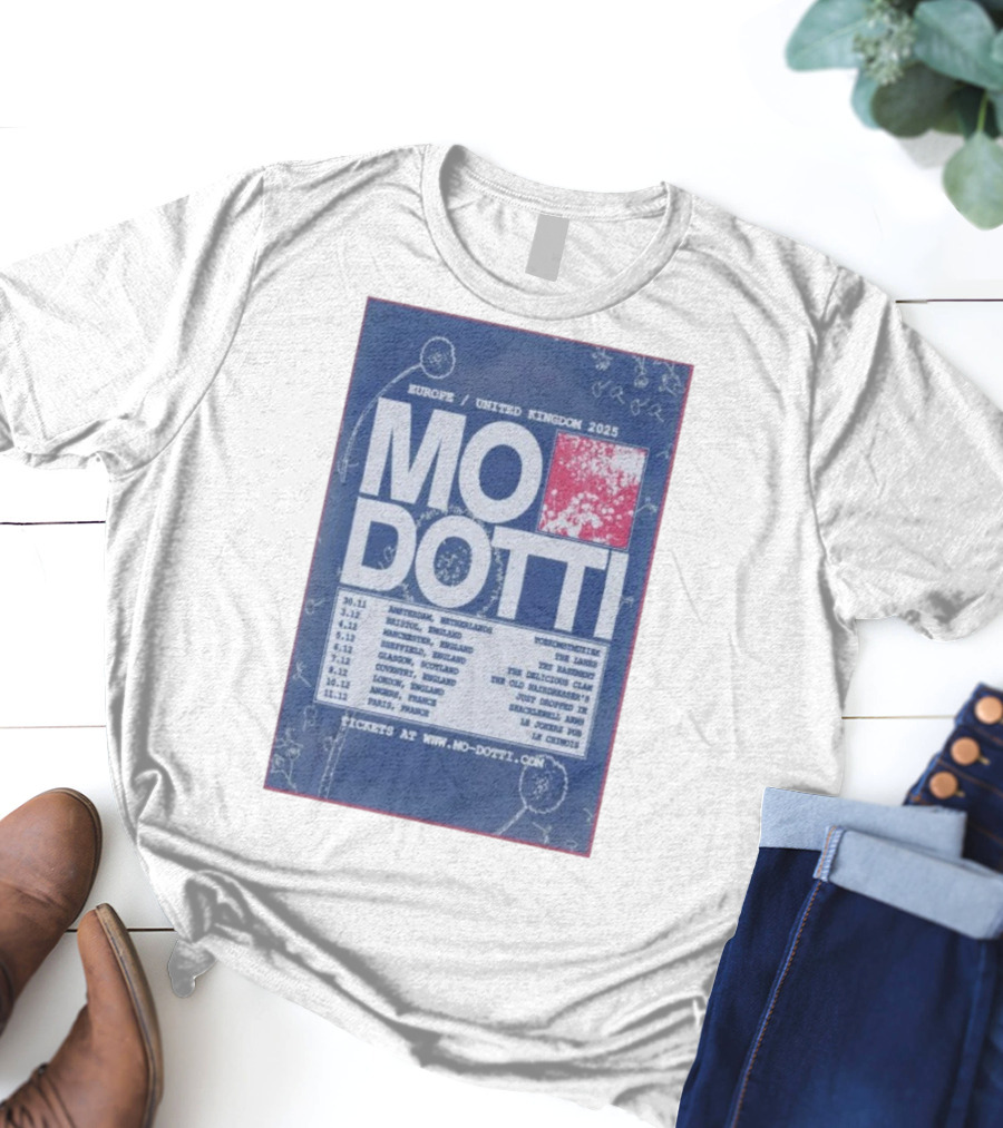 Europe United Kingdom 2025 Mo Dotti Tour Dates Amsterdam Brighton Manchester Sheffield Glasgow 30.11 To 10.12 T-Shirt