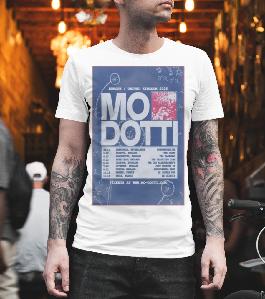 Europe United Kingdom 2025 Mo Dotti Tour Dates Amsterdam Brighton Manchester Sheffield Glasgow 30.11 To 10.12 T-Shirt