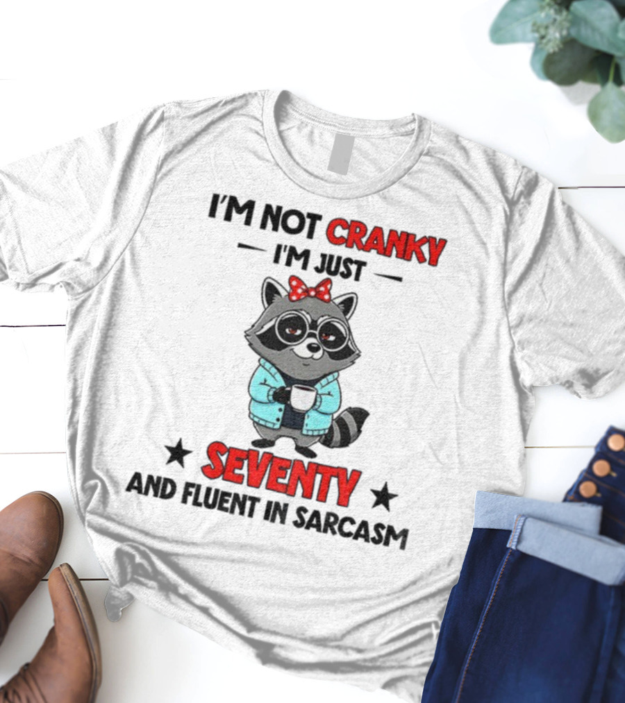I'm Not Cranky I'm Just Seventy And Fluent In Sarcasm Raccoon With Coffee And Bow T-Shirt