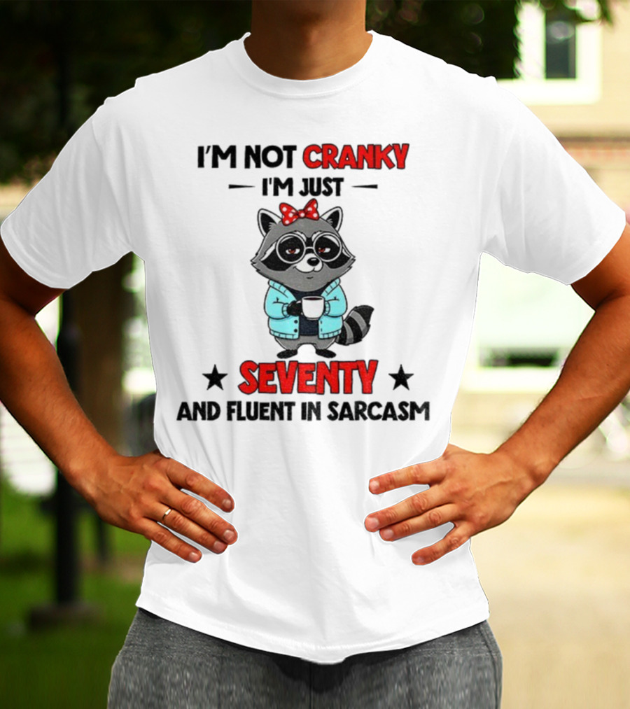 I'm Not Cranky I'm Just Seventy And Fluent In Sarcasm Raccoon With Coffee And Bow T-Shirt