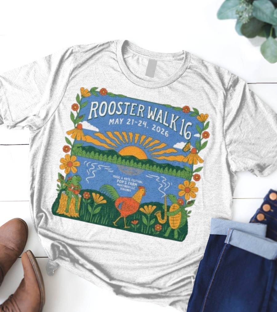 Rooster Walk 16 May 21-24 2026 Pop’s Farm Music & Arts Festival Martinsville Virginia T-Shirt