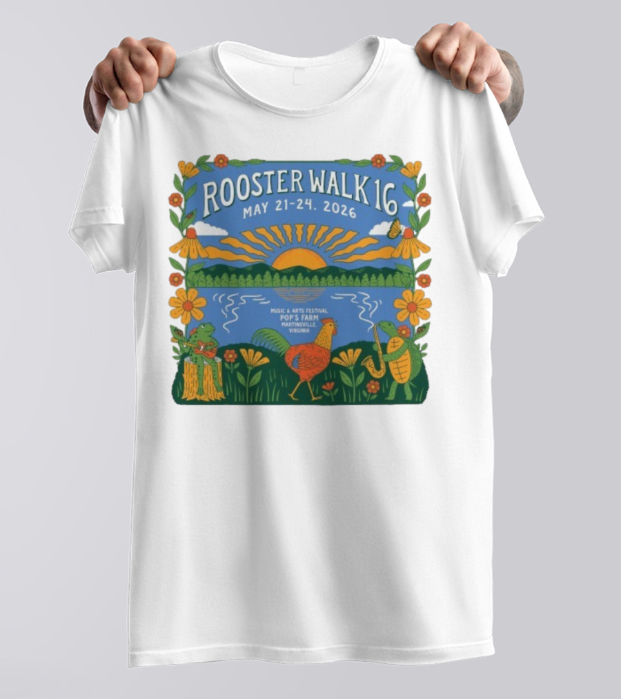Rooster Walk 16 May 21-24 2026 Pop’s Farm Music & Arts Festival Martinsville Virginia T-Shirt