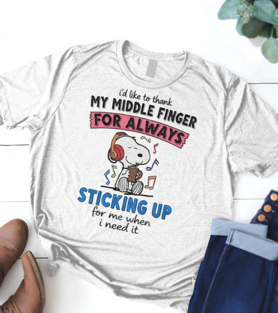 Snoopy Music Thank My Middle Finger Always Sticking Up For Me T-Shirt